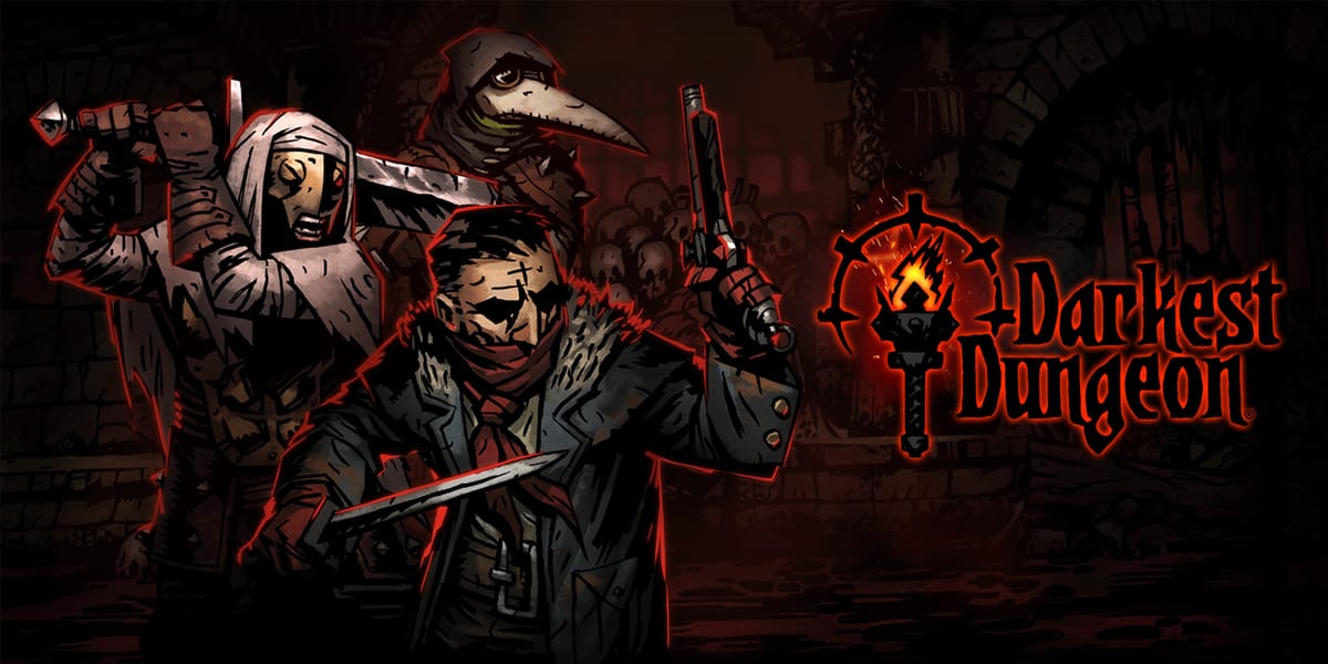 (Re)Découverte : Darkest Dungeon