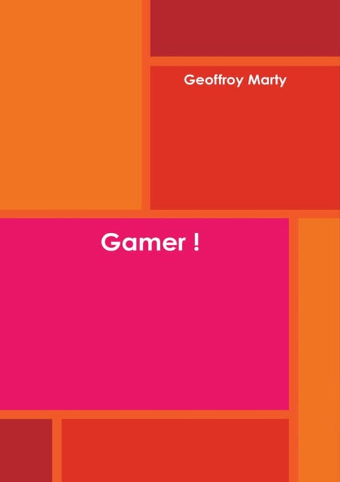 Gamer ! par Geoffroy Marty