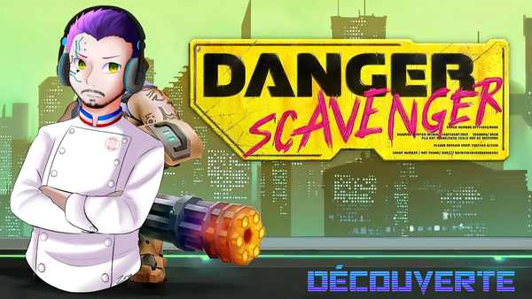 Découverte : Danger Scavenger