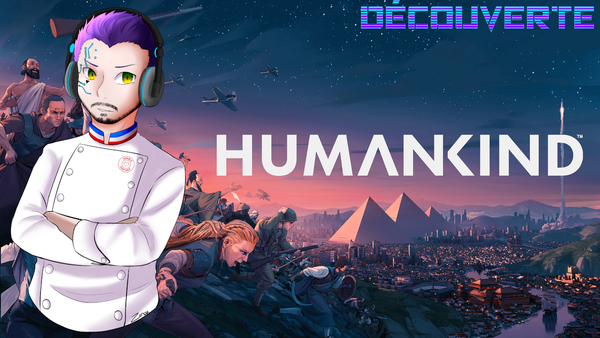 Découverte : Humankind