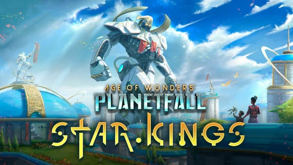 Découverte : Age of Wonders: Planetfall - Star Kings