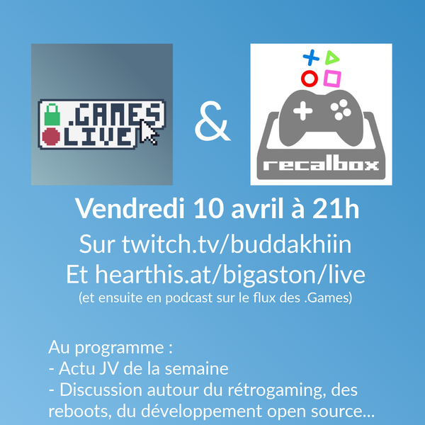 Podcast live spécial Retrogaming le 10 avril