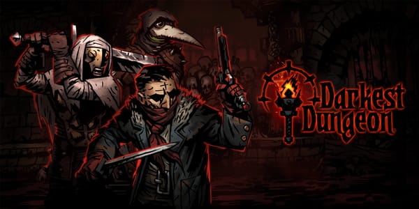 (Re)Découverte : Darkest Dungeon