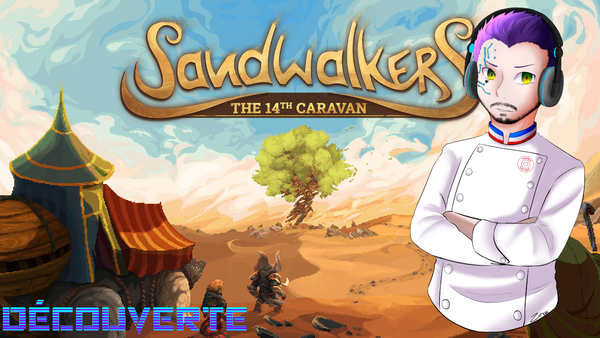 Découverte : Sandwalkers The 14th Caravan