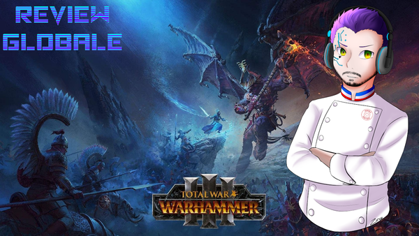 Review (globale) : Total War Warhammer 3